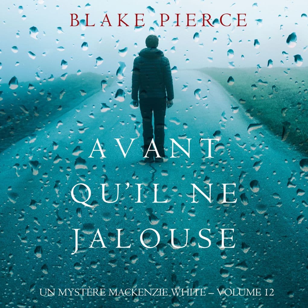 Avant Qu'il Ne Jalouse (Un Mystère Mackenzie White Volume 12)