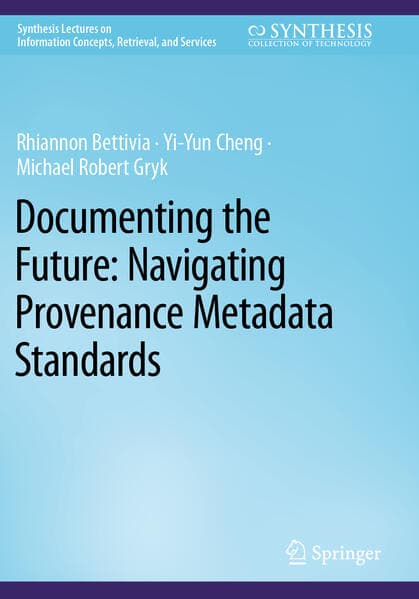 Documenting the Future: Navigating Provenance Metadata Standards