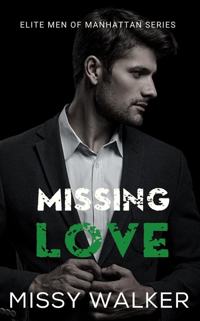 Missing Love (Elite Men of Manhattan Series, #4)