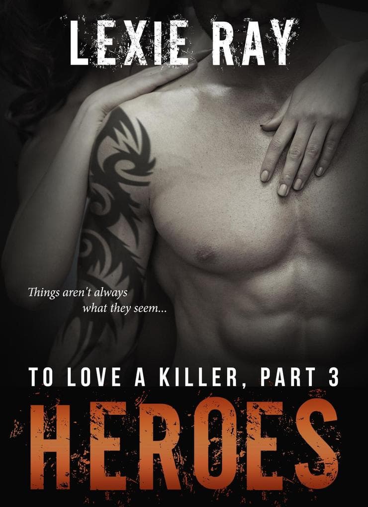 Heroes (To Love A Killer, #3)