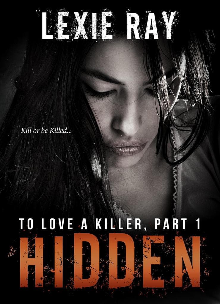 Hidden (To Love A Killer, #1)