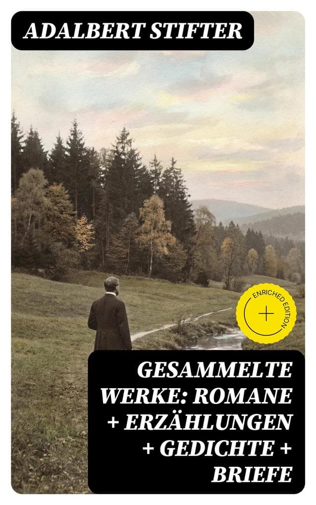 Gesammelte Werke: Romane + Erzählungen + Gedichte + Briefe