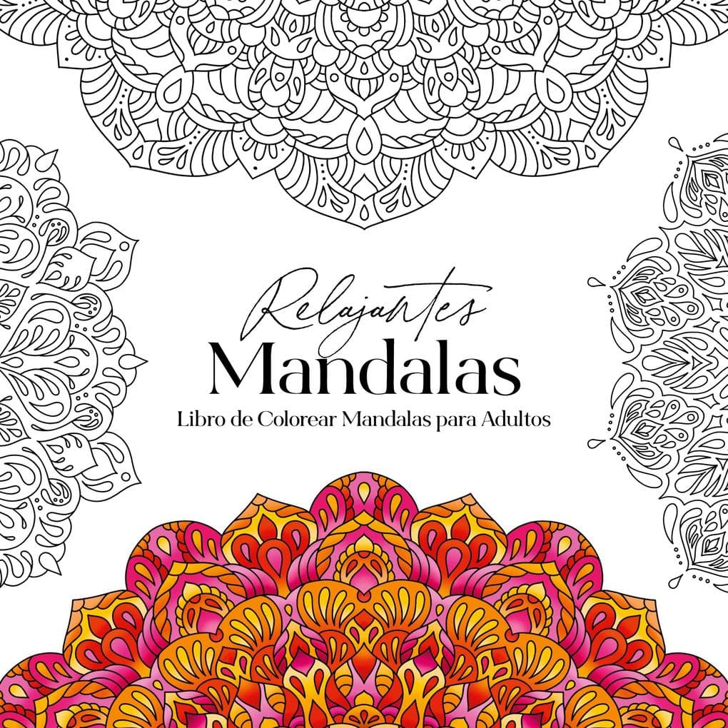 Relajantes Mandalas Libro de Colorear Mandalas para Adultos