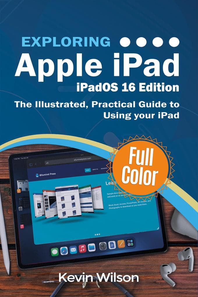Exploring Apple iPad - iPadOS 16 Edition