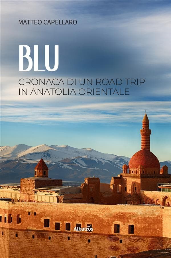 BLU. Cronaca di un road trip in Anatolia Orientale