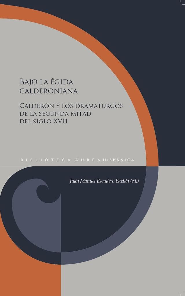 Bajo la égida calderoniana