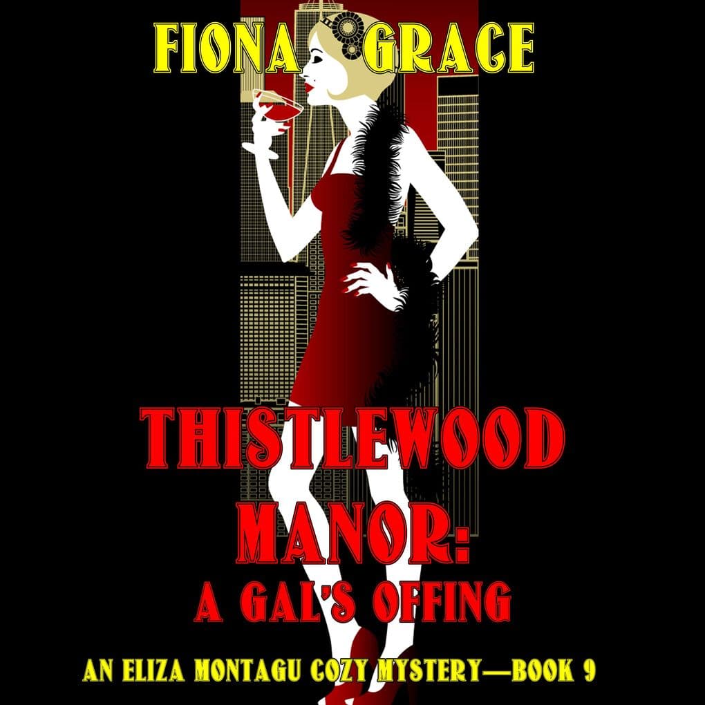 Thistlewood Manor: A Gal's Offing (An Eliza Montagu Cozy MysteryBook 9)