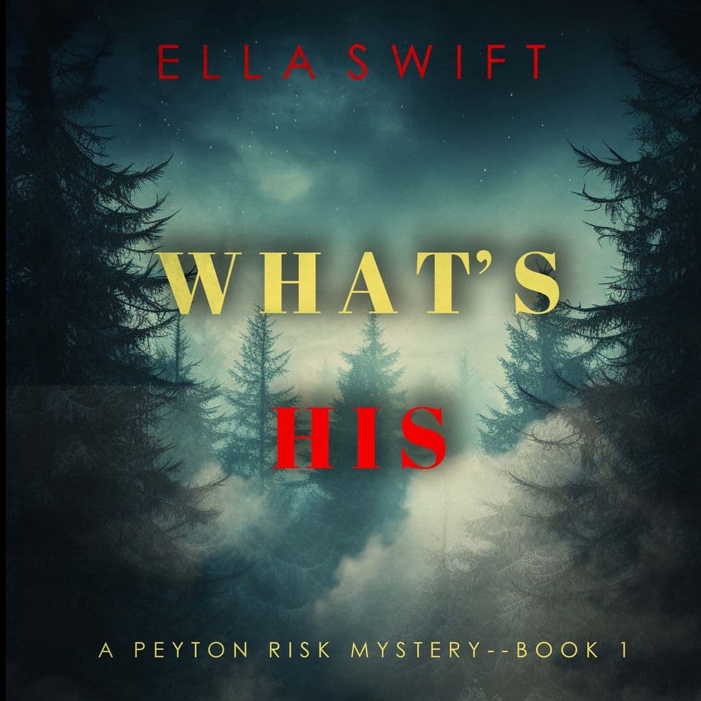 What's His (A Peyton Risk Suspense ThrillerBook 1)