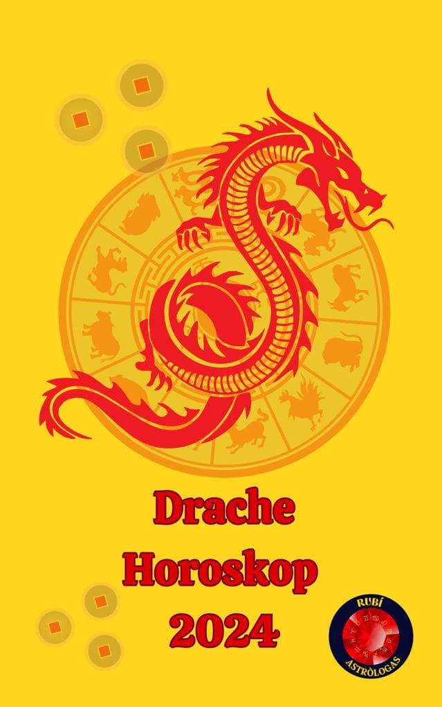 Drache Horoskop 2024