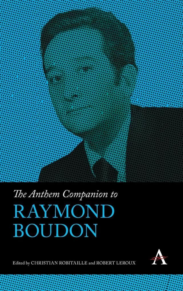 The Anthem Companion to Raymond Boudon