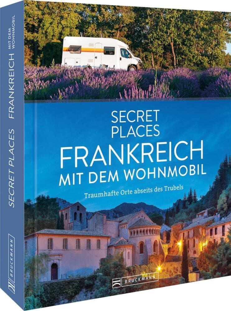 Secret Places Frankreich mit dem Wohnmobil