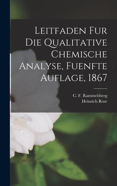 Leitfaden fur die qualitative chemische Analyse, Fuenfte Auflage, 1867