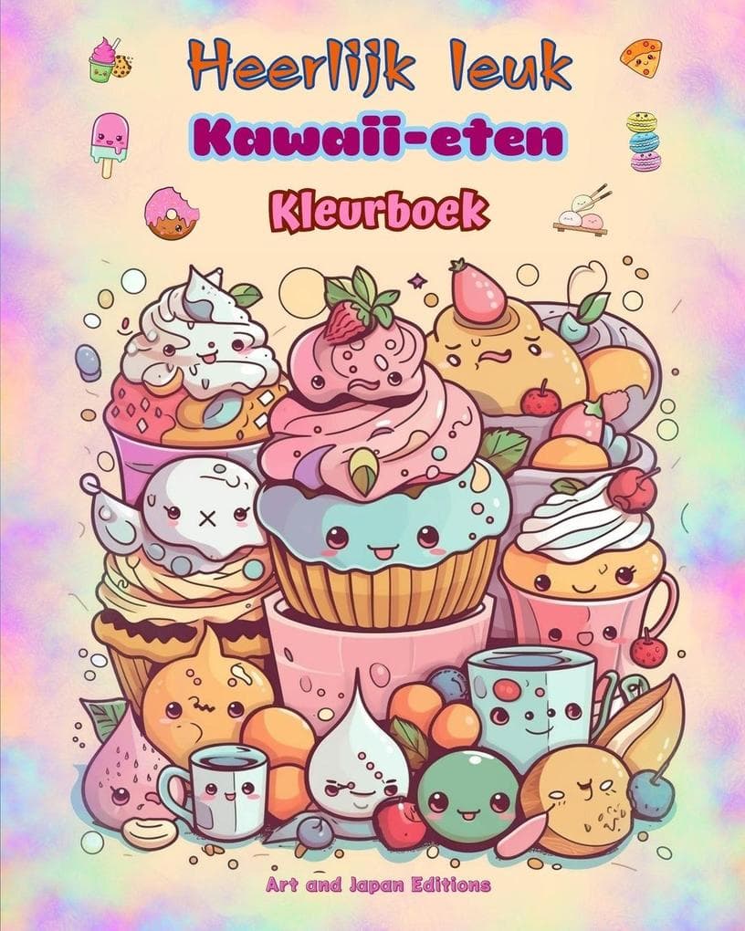 Heerlijk leuk Kawaii-eten | Kleurboek | Schattige kawaii-ontwerpen voor fijnproevers