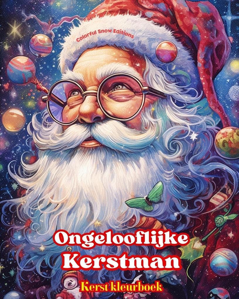 Ongelooflijke Kerstman - Kerst kleurboek - Mooie winter- en kerstmanillustraties om van te genieten