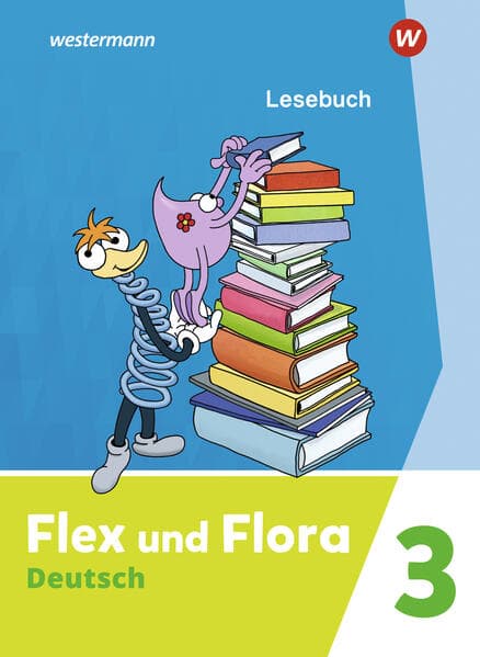 Flex und Flora 3. Lesebuch