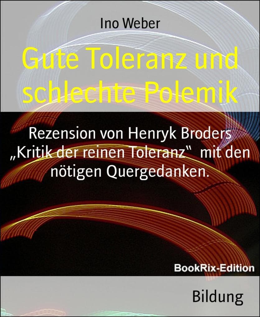 Gute Toleranz und schlechte Polemik