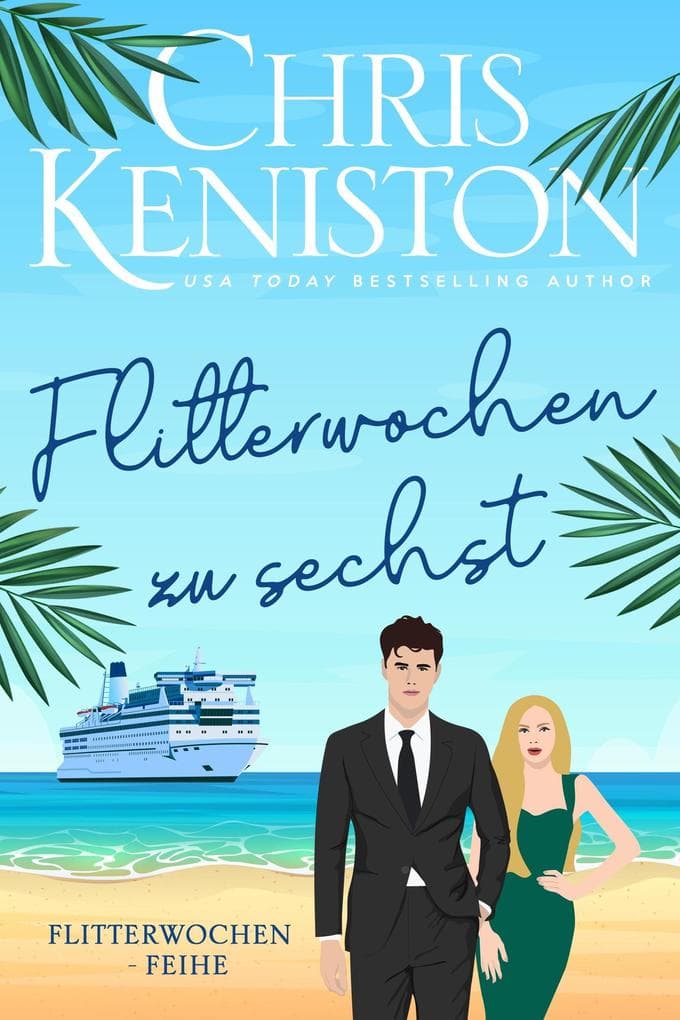 Flitterwochen zu sechst: Ein Kreuzfahrt-Liebesroman (Karibikträume Reihe, #5)