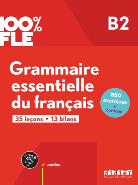 100% FLE - Grammaire essentielle du francais B2 - Livre + didierfle.app