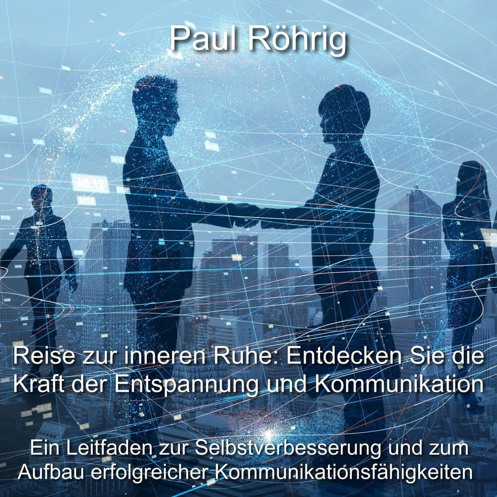 Reise zur inneren Ruhe: Entdecken Sie die Kraft der Entspannung und Kommunikation