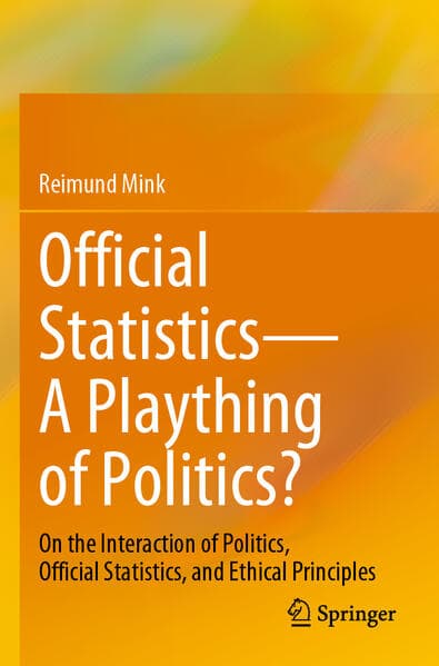 Official Statistics-A Plaything of Politics?