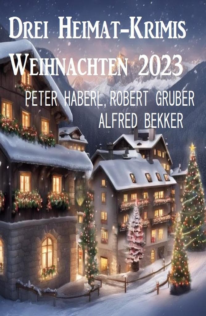 Drei Heimat-Krimis Weihnachten 2023