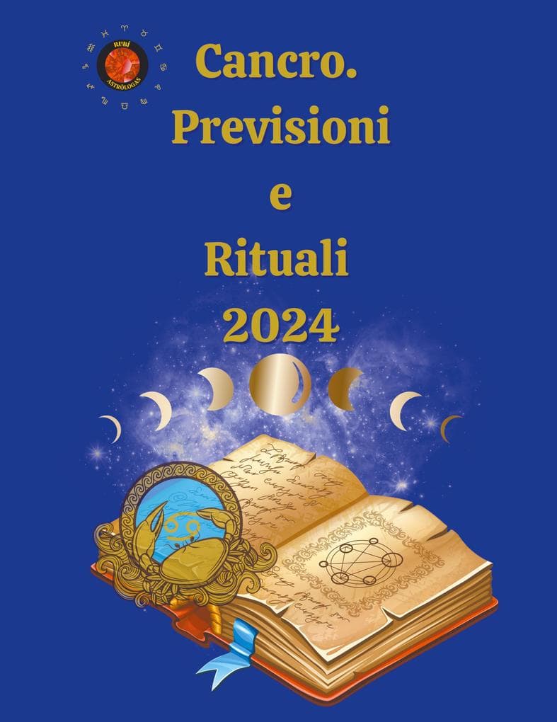 Cancro. Previsioni e Rituali 2024
