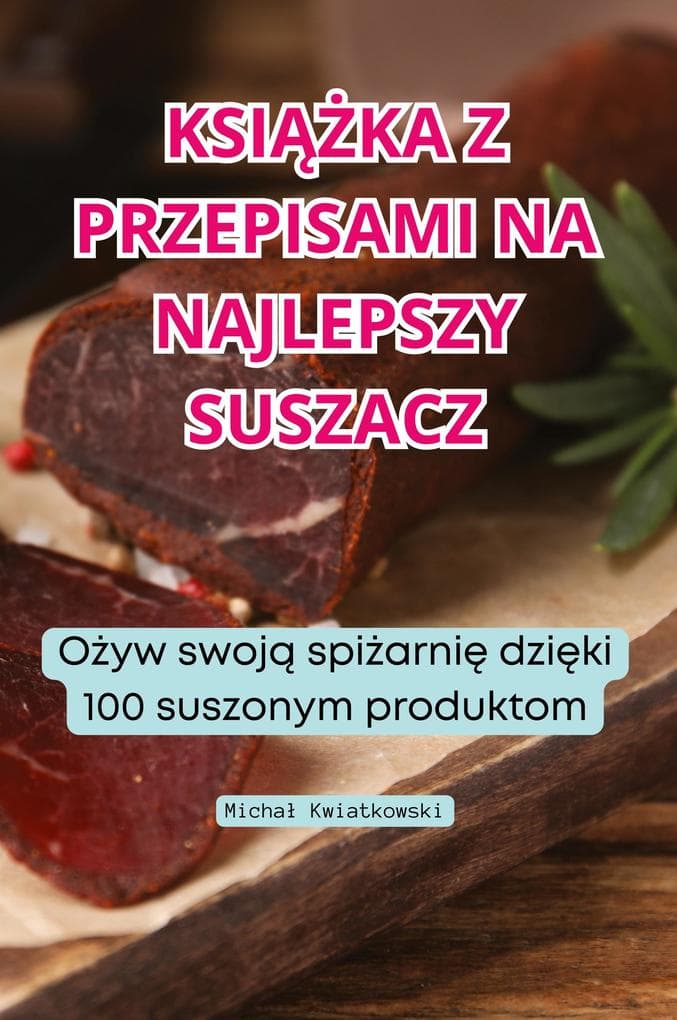 KSIKA Z PRZEPISAMI NA NAJLEPSZY SUSZACZ