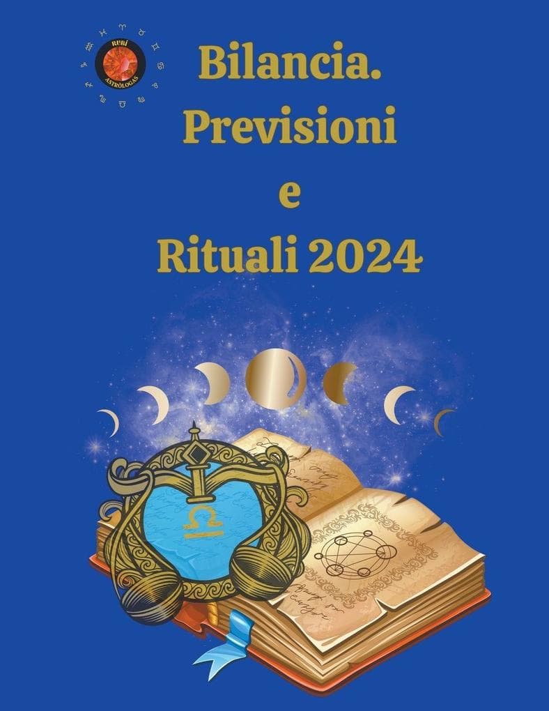 Bilancia. Previsioni e Rituali 2024