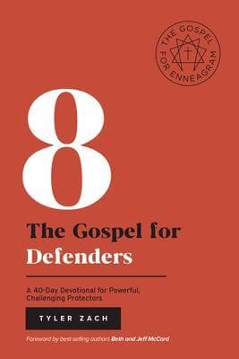 The Gospel for Defenders: A 40-Day Devotional for Powerful, Challenging Protectors