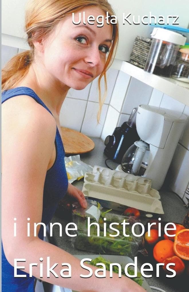Ulegla Kucharz i inne historie