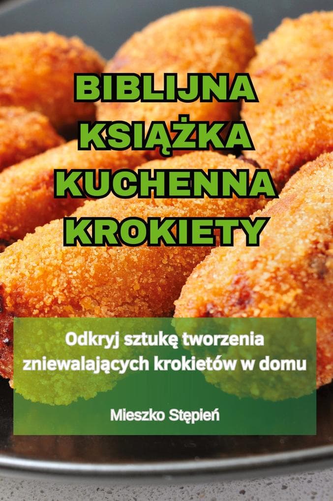 BIBLIJNA KSIKA KUCHENNA KROKIETY