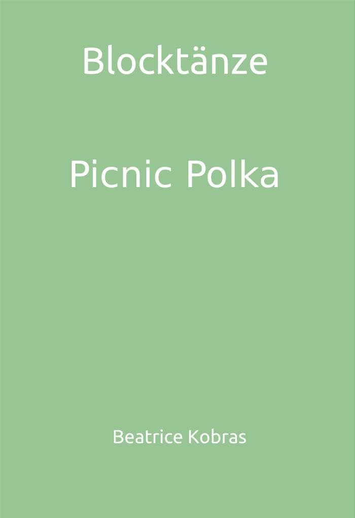 Blocktänze - Picnic Polka