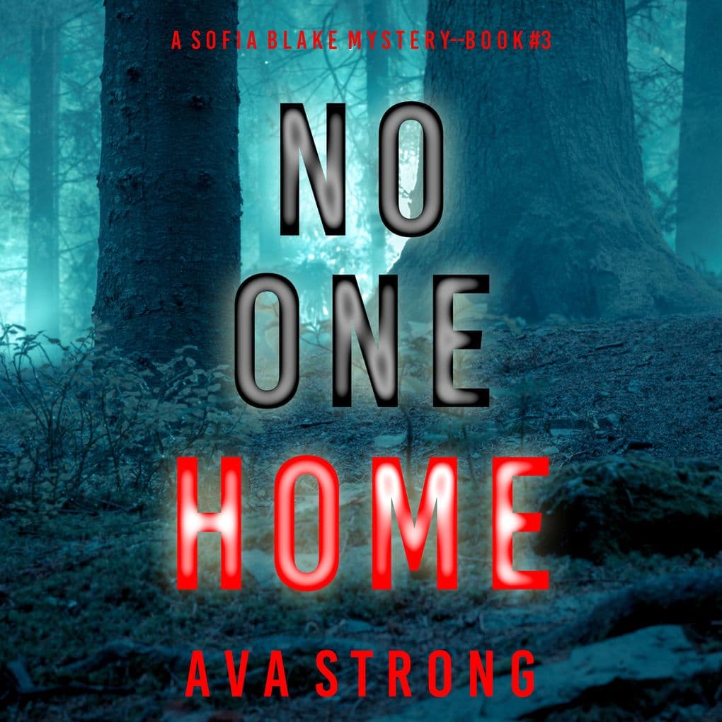 No One Home (A Sofia Blake FBI Suspense ThrillerBook Three)