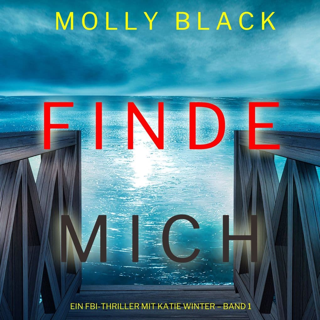 Finde Mich (Ein FBI-Thriller mit Katie Winter Band 1)