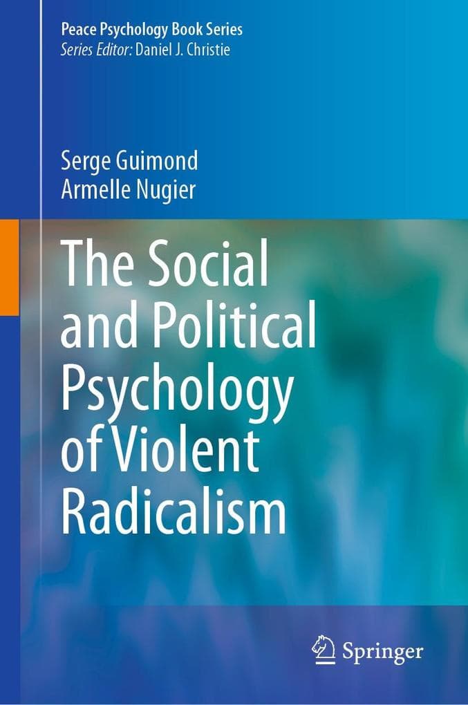 The Social and Political Psychology of Violent Radicalism