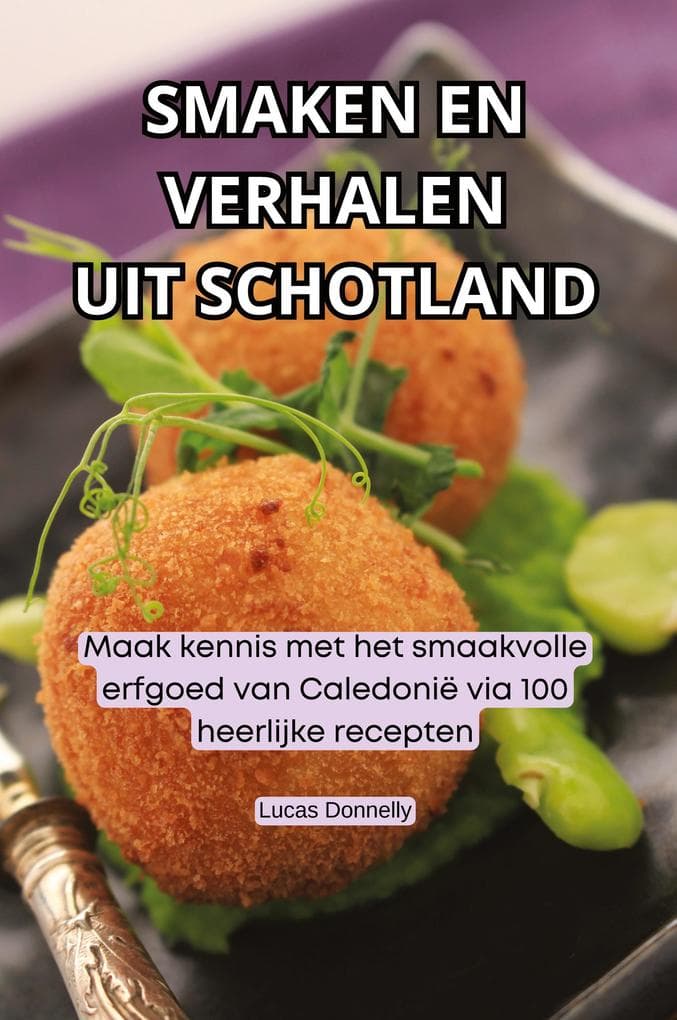 SMAKEN EN VERHALEN UIT SCHOTLAND