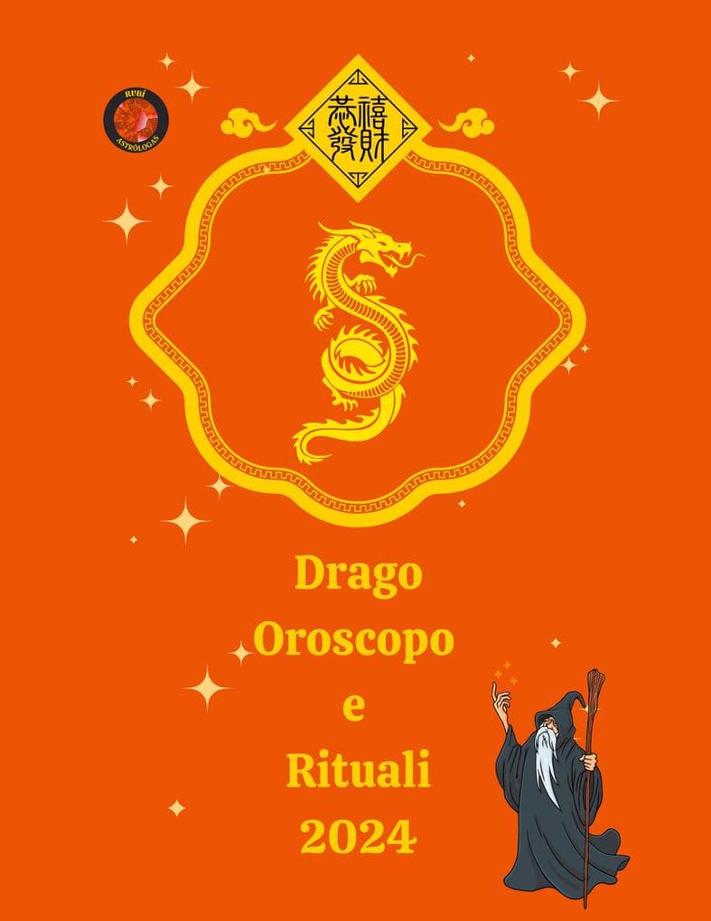 Drago Oroscopo e Rituali 2024