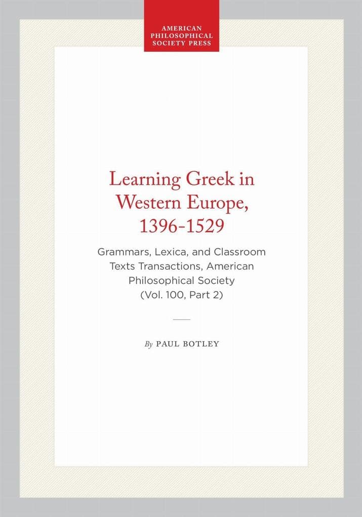 Learning Greek in Western Europe, 1396-1529