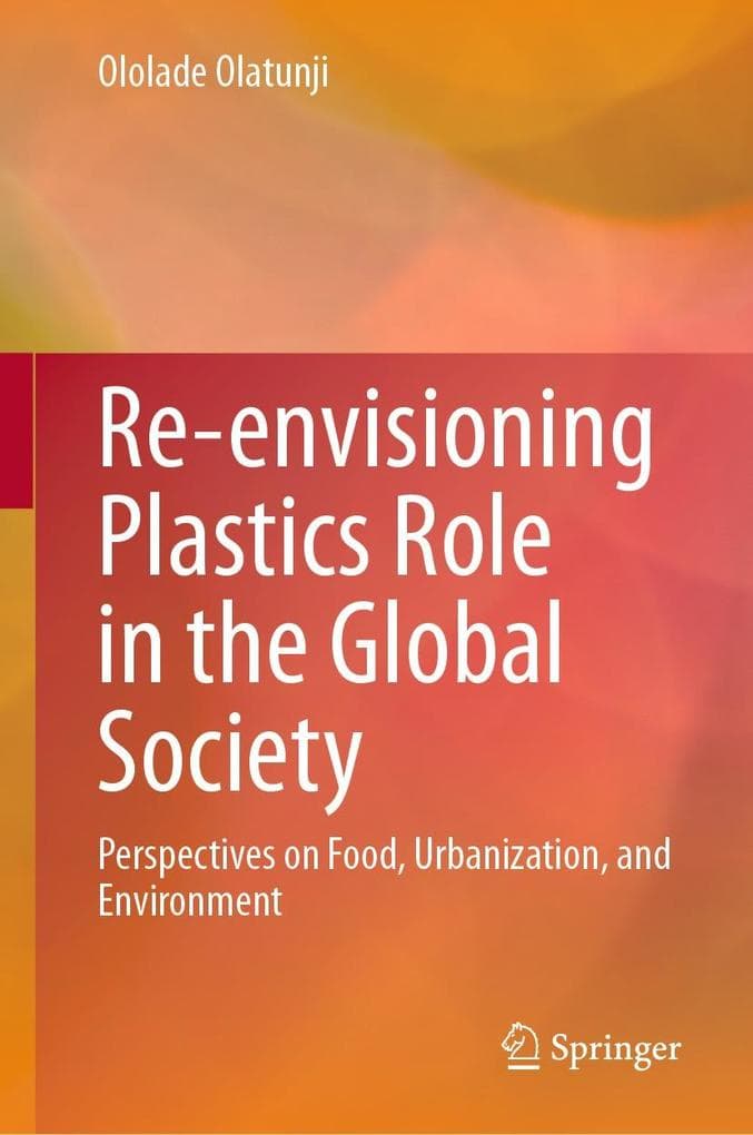 Re-envisioning Plastics Role in the Global Society