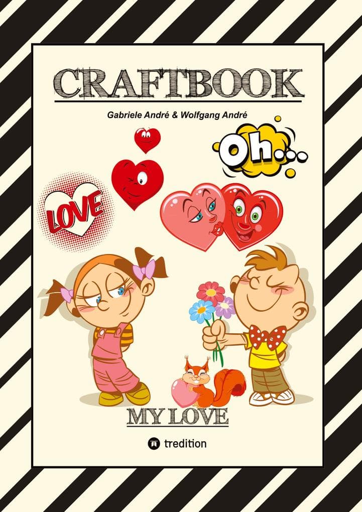 CRAFTBOOK - VALENTINSTAG - HERZEN - LIEBE MOTIVE - LOVEBOX - RÄTSEL - AMOR - ÜBERRASCHUNG - BASTELIDEEN - TIERLIEBE