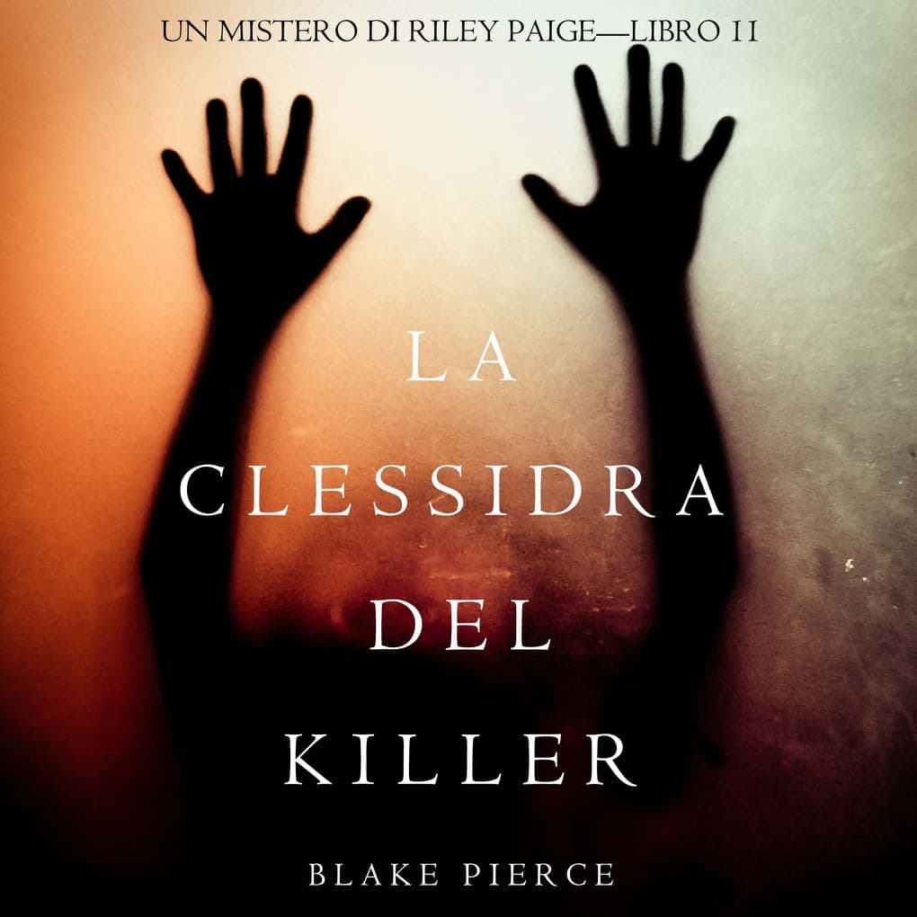 La Clessidra del Killer (Un Mistero di Riley PaigeLibro 11)
