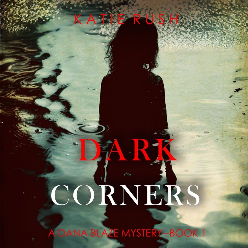 Dark Corners (A Dana Blaze FBI Suspense ThrillerBook 1)
