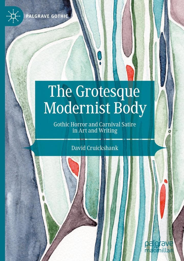 The Grotesque Modernist Body