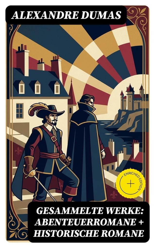 Gesammelte Werke: Abenteuerromane + Historische Romane