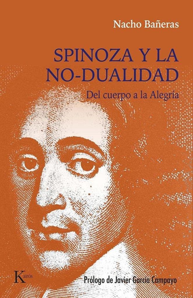 Spinoza Y La No-Dualidad / Spinoza and Non-Duality