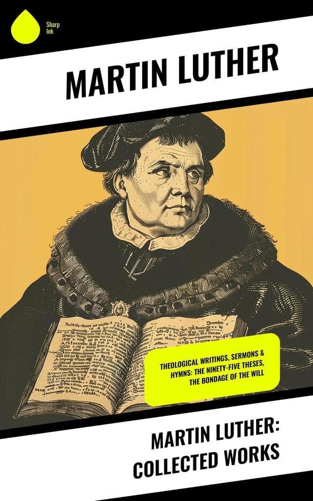 Martin Luther: Collected Works