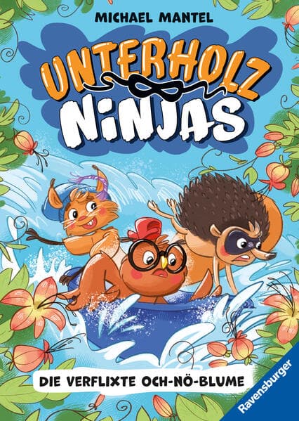 Unterholz-Ninjas, Band 3 - Die verflixte Och-nö-Blume
