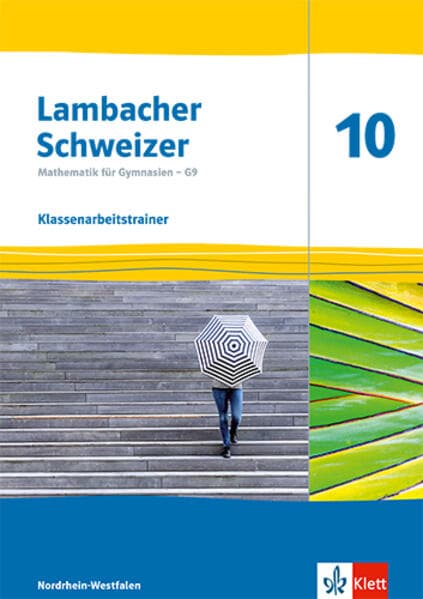 Lambacher Schweizer Mathematik 10 - G9. Arbeitsheft mit Lösungen Klasse 10. Ausgabe Nordrhein-Westfalen