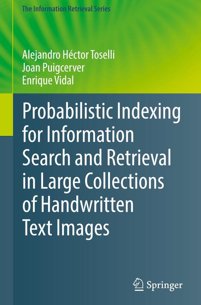 Probabilistic Indexing for Information Search and Retrieval in Large Collections of Handwritten Text Images