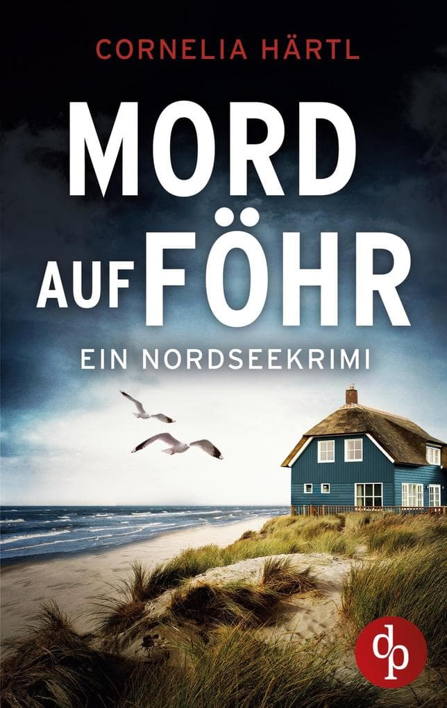 Mord auf Föhr | Ein aufregender Nordseekrimi über dunkle Geheimnisse auf der Insel